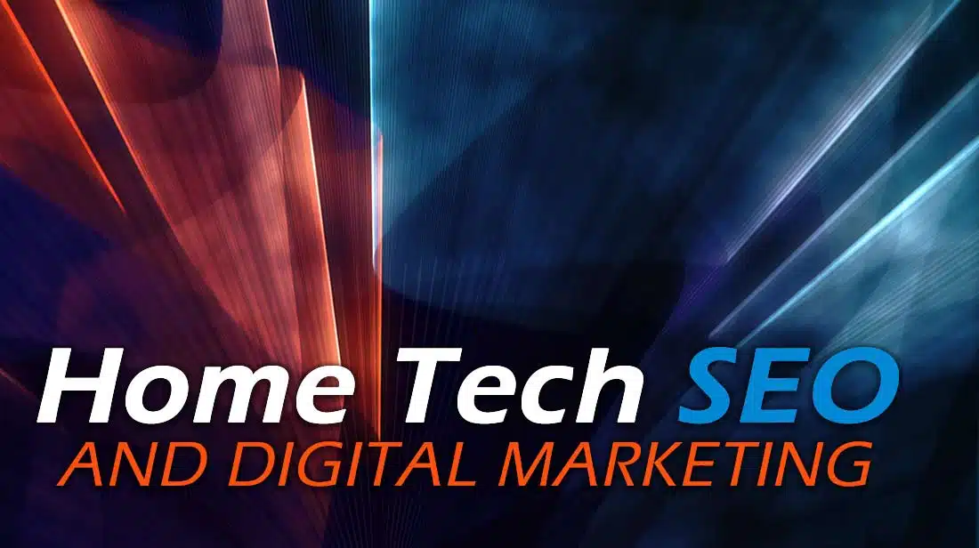 Home Tech SEO, Lead Gen, and Digital Marketing - SEO and Digital ...